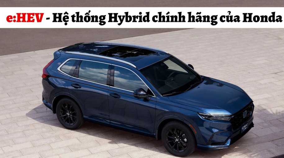 Hệ Thống Hybrid e :HEV Trên Honda: Công Nghệ Tiên Tiến Cho Xe Ô Tô Tương Lai